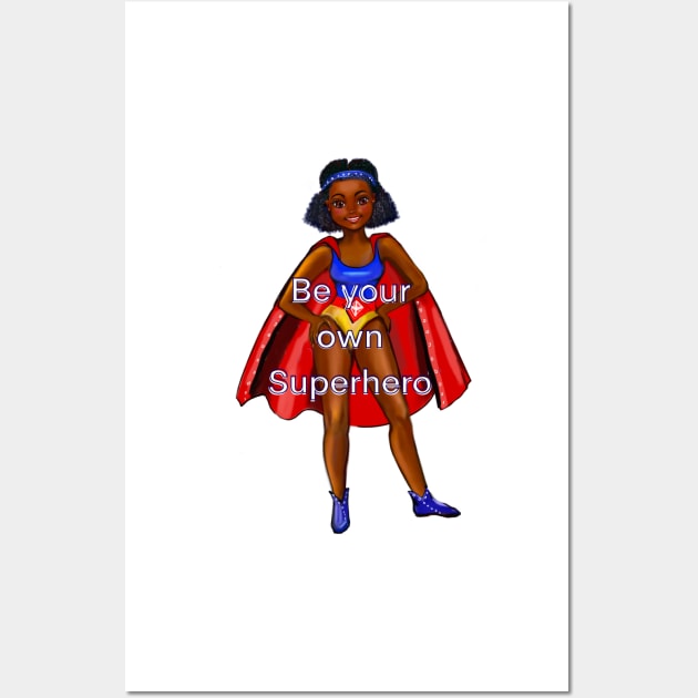 Be your own superhero 3 - Black anime superhero girl with red cape ! beautiful  black girl with Afro hair, brown eyes, Cherry pink lips and dark brown skin. Hair love ! Wall Art by Artonmytee